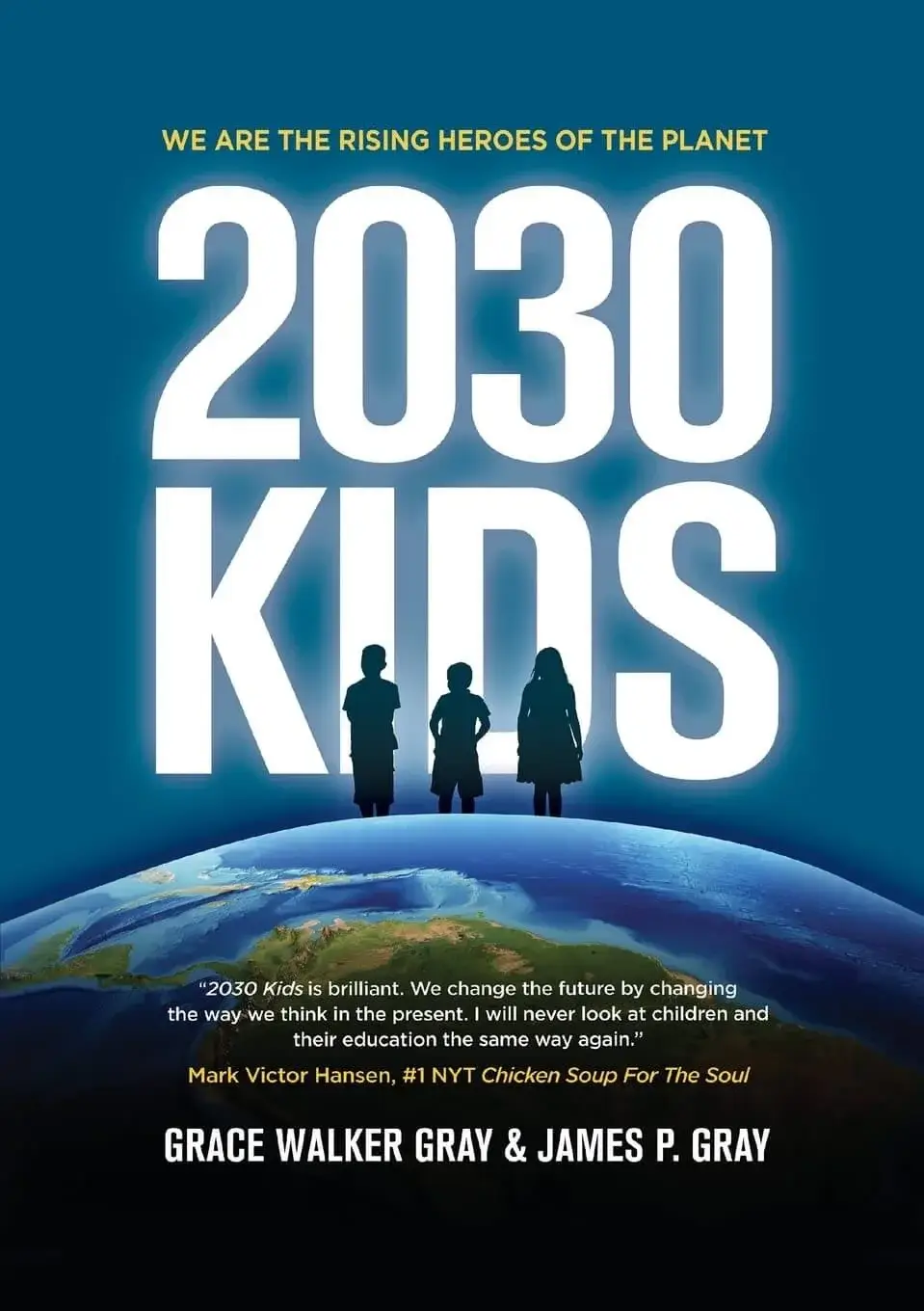 2030 Kids: We Are the Rising Heroes of the Planet